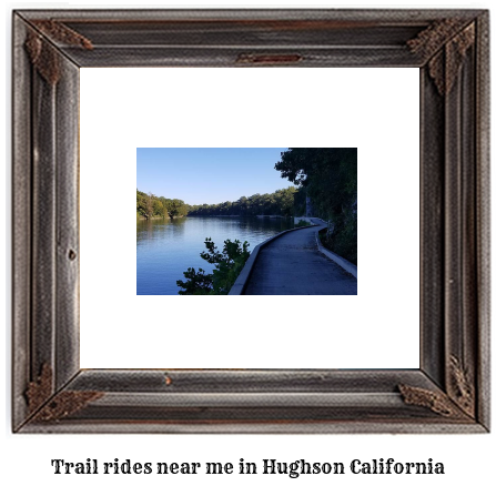 trail rides near me in Hughson, California